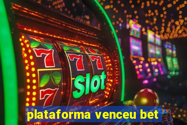 plataforma venceu bet